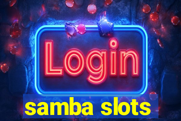 samba slots