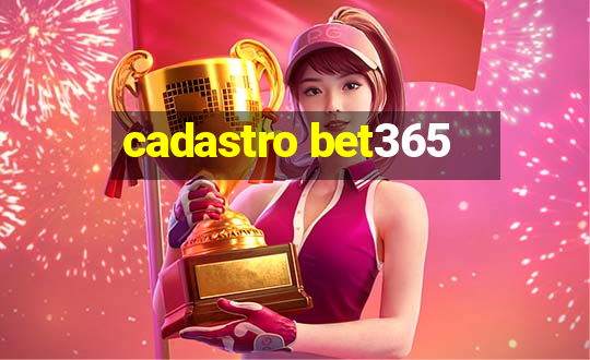 cadastro bet365