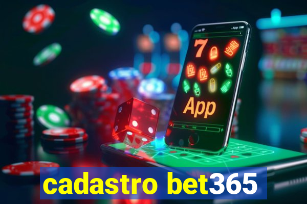 cadastro bet365