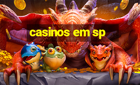 casinos em sp