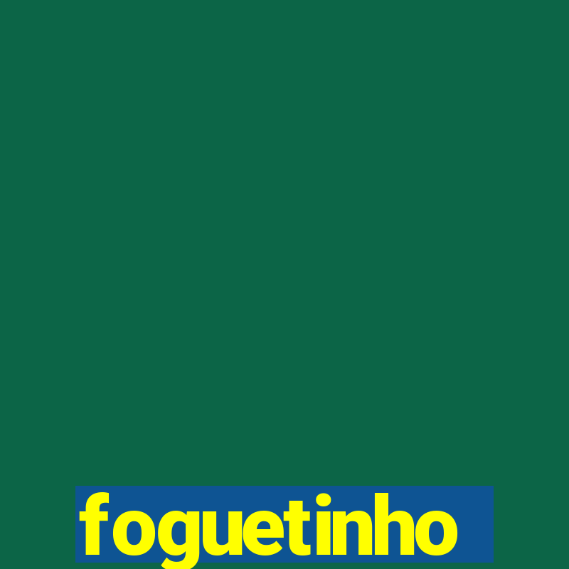 foguetinho