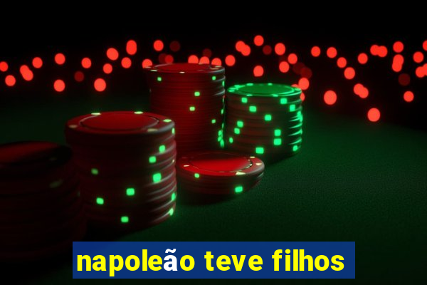 napoleão teve filhos