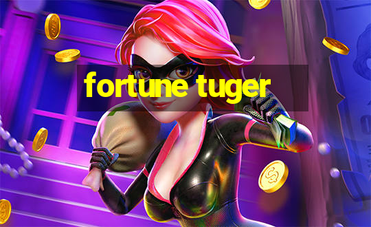 fortune tuger