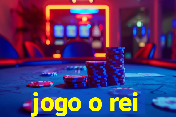 jogo o rei