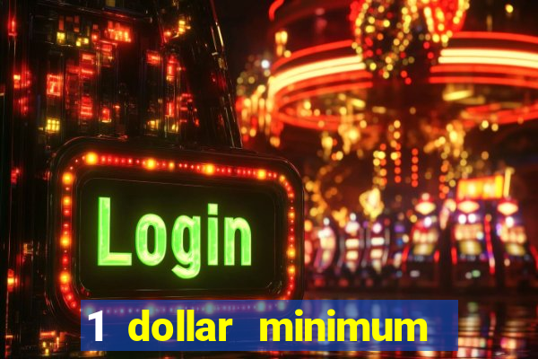 1 dollar minimum deposit casino canada