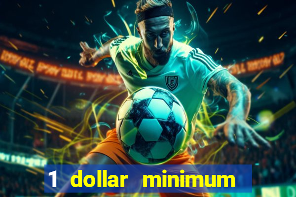 1 dollar minimum deposit casino canada