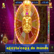 aposta copa do mundo