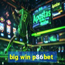 big win p86bet