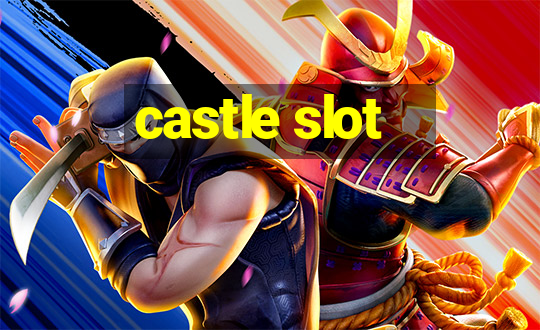 castle slot