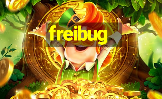 freibug