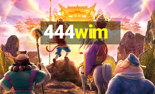 444wim