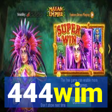 444wim