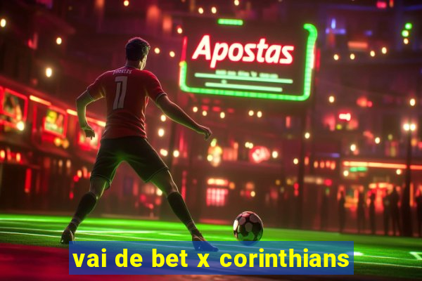 vai de bet x corinthians