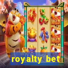 royalty bet