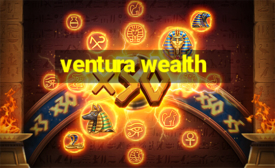 ventura wealth