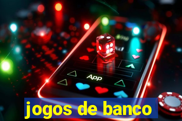 jogos de banco