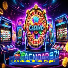 rio casino in las vegas