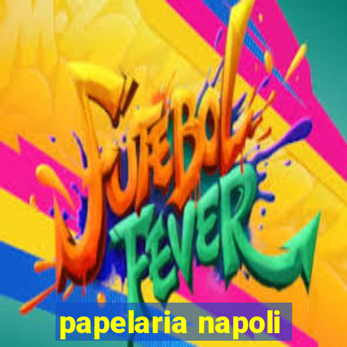 papelaria napoli