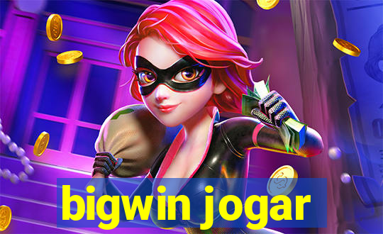 bigwin jogar