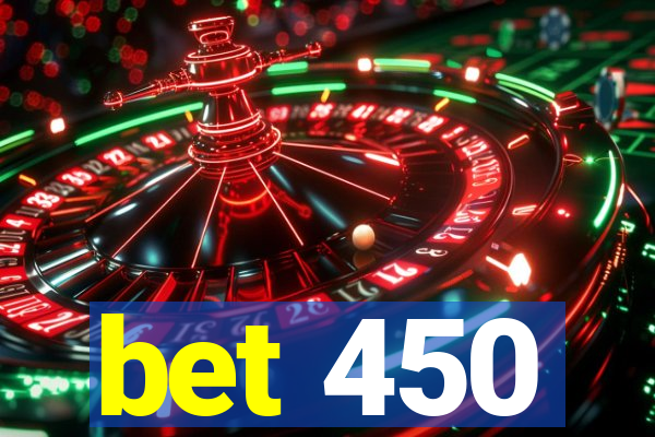 bet 450