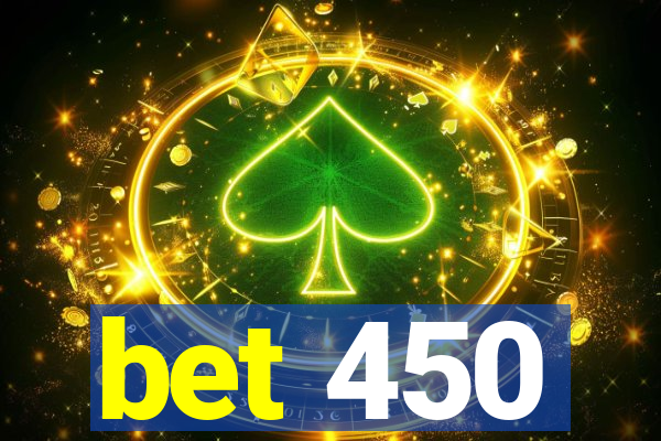 bet 450