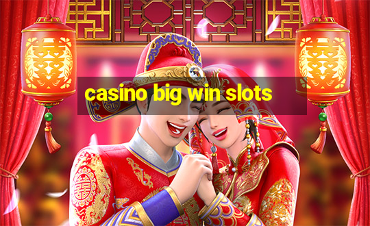 casino big win slots