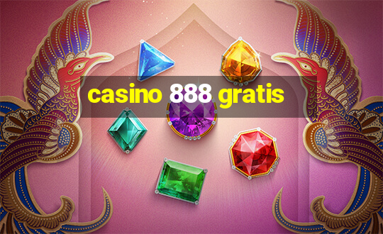 casino 888 gratis