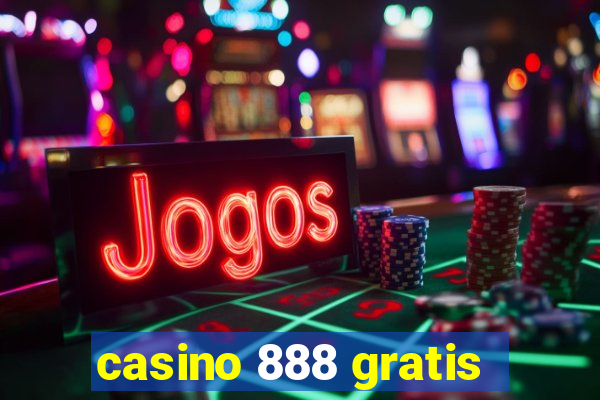 casino 888 gratis