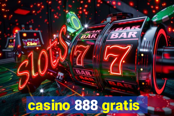 casino 888 gratis