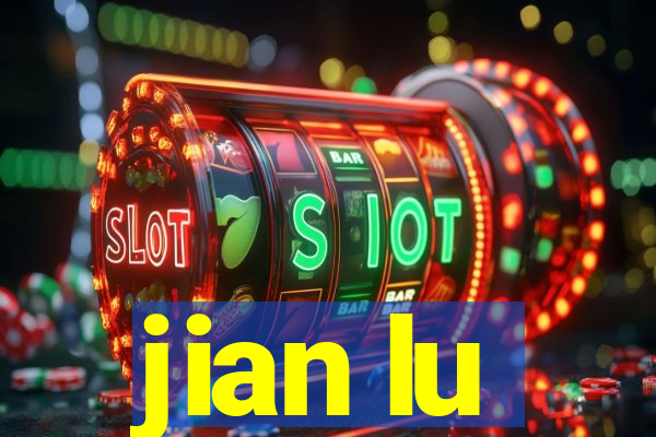 jian lu