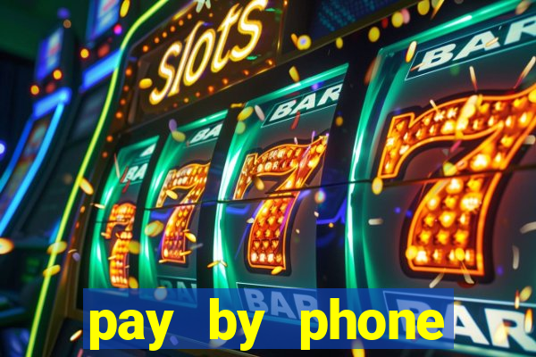 pay by phone casino sites