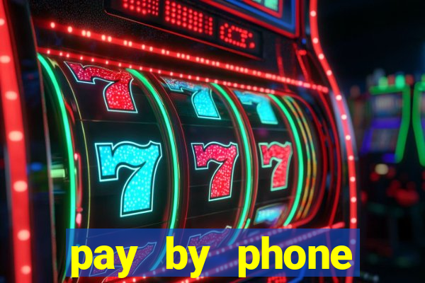 pay by phone casino sites