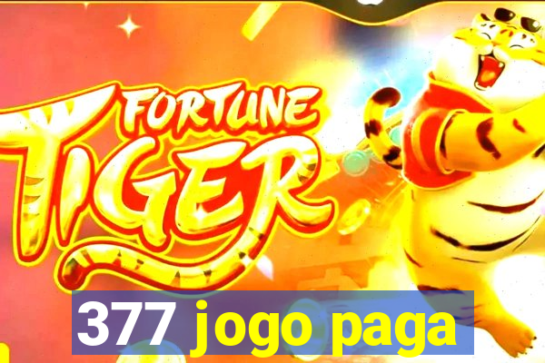 377 jogo paga