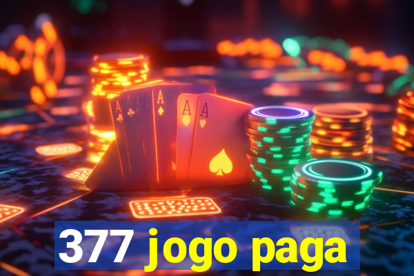 377 jogo paga