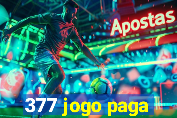 377 jogo paga