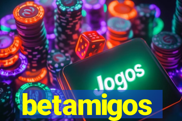 betamigos