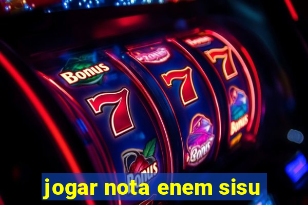 jogar nota enem sisu