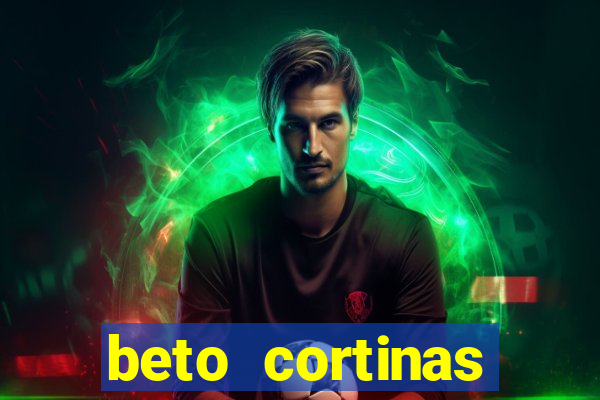 beto cortinas balneario camboriu