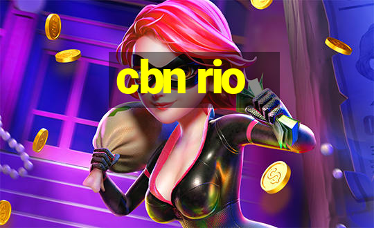 cbn rio