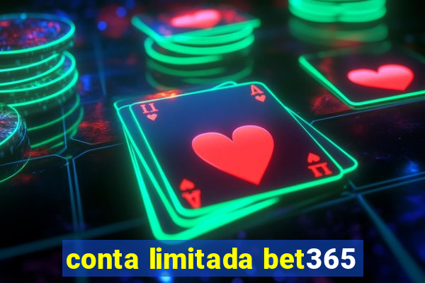 conta limitada bet365