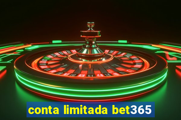 conta limitada bet365