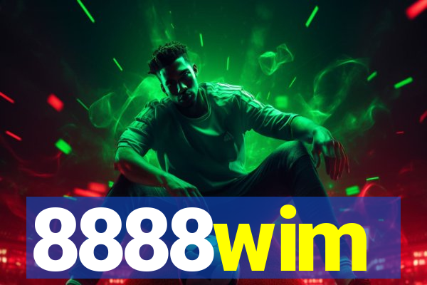 8888wim