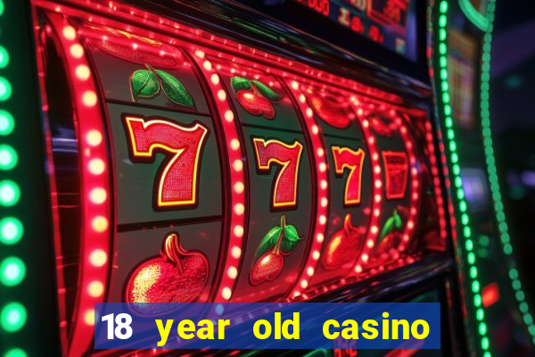 18 year old casino new york