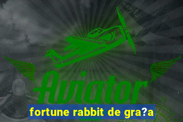 fortune rabbit de gra?a