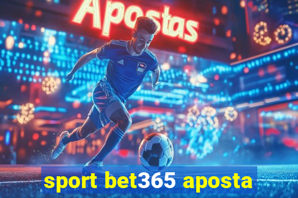 sport bet365 aposta