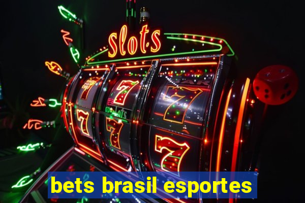 bets brasil esportes