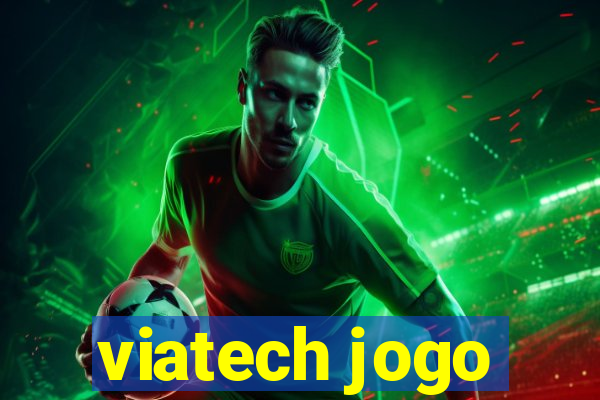 viatech jogo