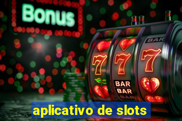 aplicativo de slots