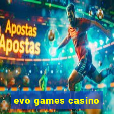 evo games casino