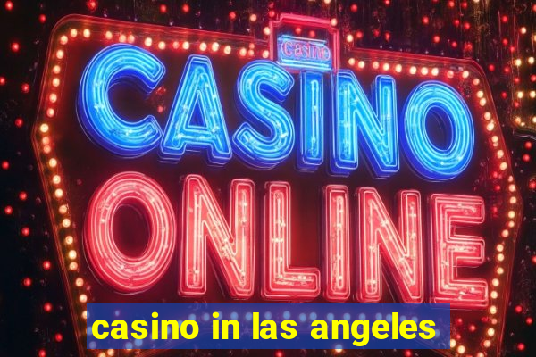 casino in las angeles